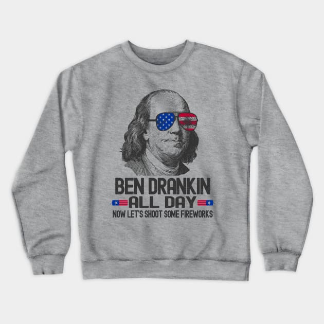 Ben Drankin All Day - Now Let's Shoot Some Fireworks Crewneck Sweatshirt by Etopix